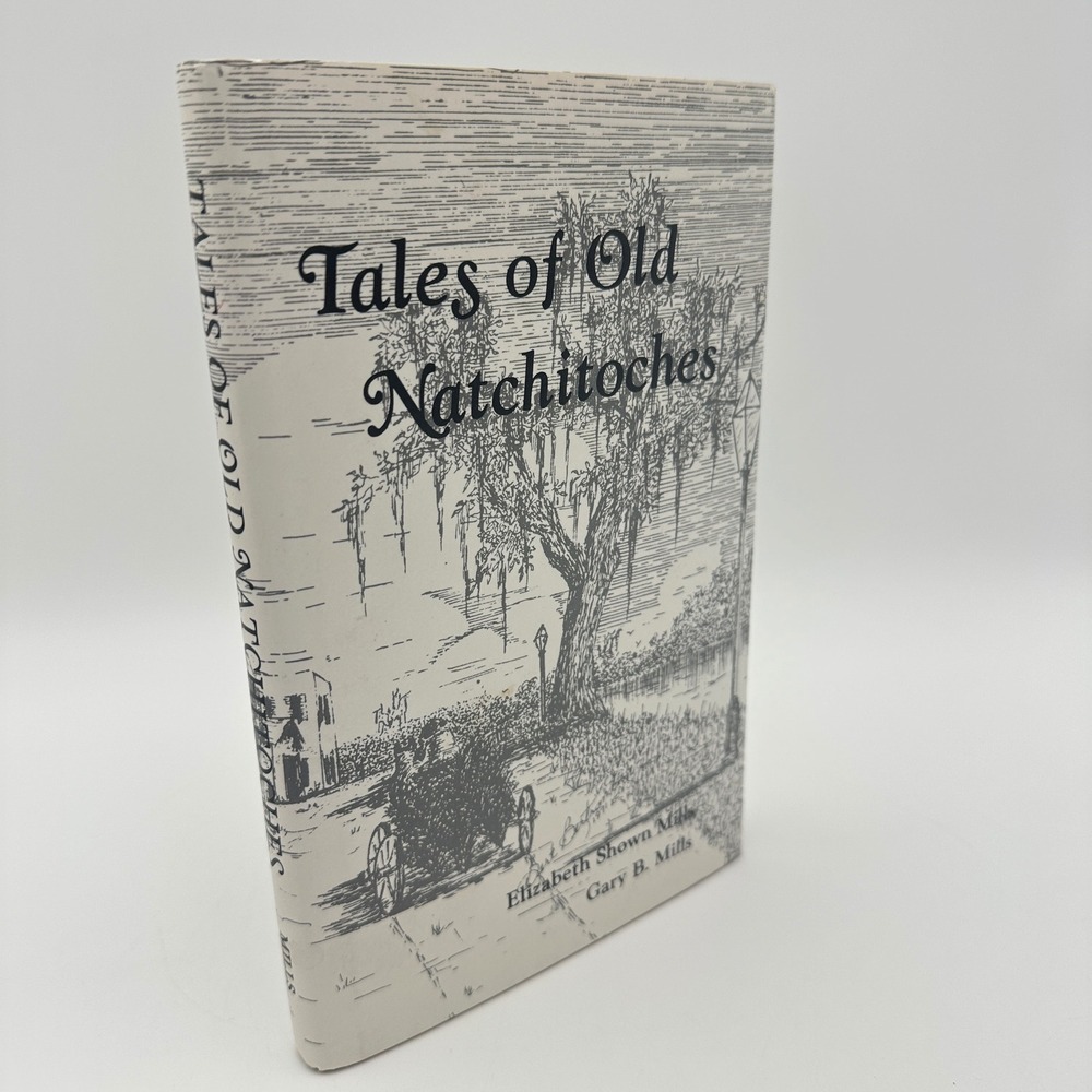 Tales‎ of Old Natchitoches Hardcover Book Mills Historical Press Vol 3 Louisiana